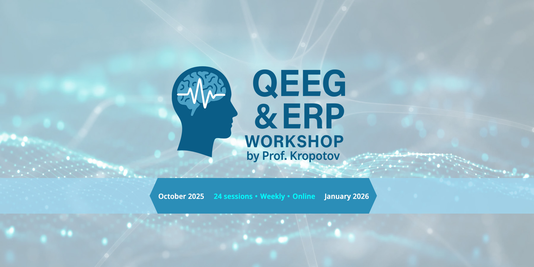 QEEG ERP Workshop with Kropotov